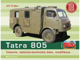 Kniha Tatra 805, historie, takticko-technická data, modifikace